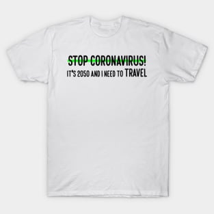 Stop coronavirus it's 2050 T-Shirt